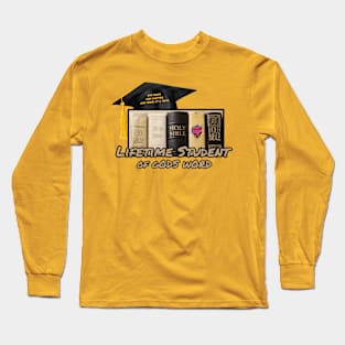 Lifetime Student of Gods Word Long Sleeve T-Shirt